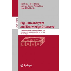 Big Data Analytics and Knowledge Discovery: 22nd International Conference, DaWaK 2020, Bratislava, Slovakia, September 14–17, 2020, Proceedings