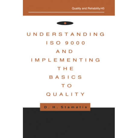 Understanding ISO 9000 and Implementing the Basics to Quality
