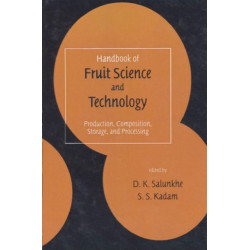 Handbook of Fruit Science and Technology: Production, Composition, Storage, and Processing