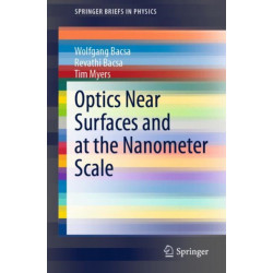 Optics Near Surfaces and at the Nanometer Scale