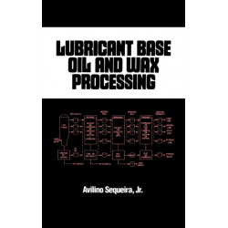 Lubricant Base Oil and Wax Processing