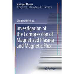 Investigation of the Compression of Magnetized Plasma and Magnetic Flux