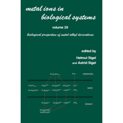 Metal Ions in Biological Systems: Volume 29: Biological Properties of Metal Alkyl Derivatives