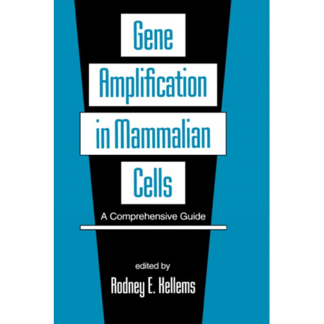 Gene Amplification in Mammalian Cells: A Comprehensive Guide