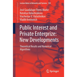 Public Interest and Private Enterprize: New Developments: Theoretical Results and Numerical Algorithms