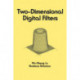 Two-Dimensional Digital Filters