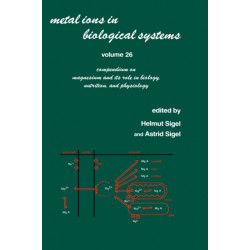 Metal Ions in Biological Systems: Volume 26: Compendium on Magnesium and Its Role in Biology: Nutrition and Physiology