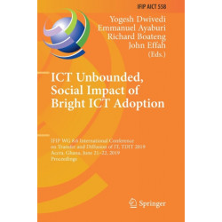 ICT Unbounded, Social Impact of Bright ICT Adoption: IFIP WG 8.6 International Conference on Transfer and Diffusion of IT, TDIT 2019, Accra, Ghana, June 21–22, 2019, Proceedings