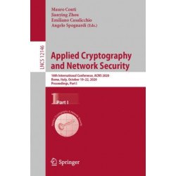 Applied Cryptography and Network Security: 18th International Conference, ACNS 2020, Rome, Italy, October 19–22, 2020, Proceedings, Part I