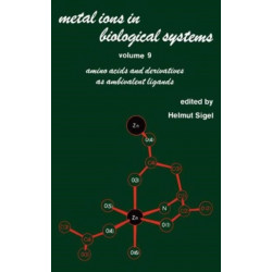 Metal Ions in Biological Systems: Volume 9: Amino Acids and Derivatives as Ambivalent Ligands