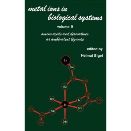 Metal Ions in Biological Systems: Volume 9: Amino Acids and Derivatives as Ambivalent Ligands