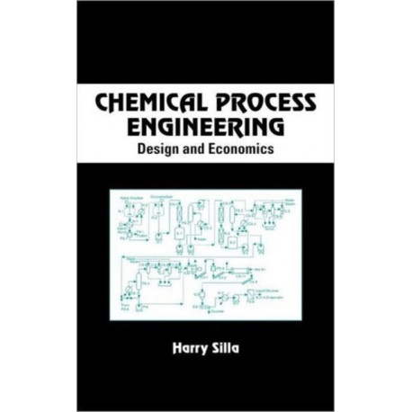 Chemical Process Engineering: Design And Economics