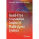 Fixed-Time Cooperative Control of Multi-Agent Systems