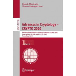 Advances in Cryptology – CRYPTO 2020: 40th Annual International Cryptology Conference, CRYPTO 2020, Santa Barbara, CA, USA, August 17–21, 2020, Proceedings, Part I