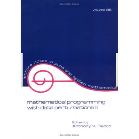 Mathematical Programming with Data Perturbations II, Second Edition
