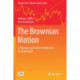 The Brownian Motion: A Rigorous but Gentle Introduction for Economists