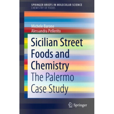 Sicilian Street Foods and Chemistry: The Palermo Case Study