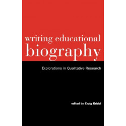 Writing Educational Biography: Explorations in Qualitative Research