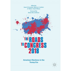 The Roads to Congress 2018: American Elections in the Trump Era