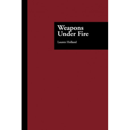 Weapons Under Fire