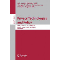 Privacy Technologies and Policy: 8th Annual Privacy Forum, APF 2020, Lisbon, Portugal, October 22–23, 2020, Proceedings