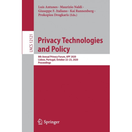 Privacy Technologies and Policy: 8th Annual Privacy Forum, APF 2020, Lisbon, Portugal, October 22–23, 2020, Proceedings