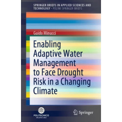 Enabling Adaptive Water Management to Face Drought Risk in a Changing Climate