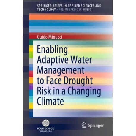 Enabling Adaptive Water Management to Face Drought Risk in a Changing Climate