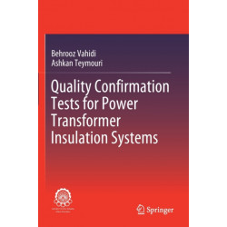 Quality Confirmation Tests for Power Transformer Insulation Systems