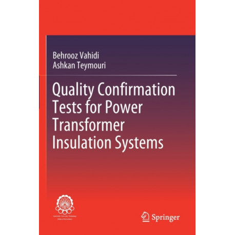 Quality Confirmation Tests for Power Transformer Insulation Systems