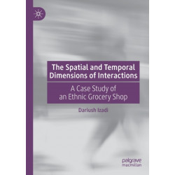 The Spatial and Temporal Dimensions of Interactions: A Case Study of an Ethnic Grocery Shop
