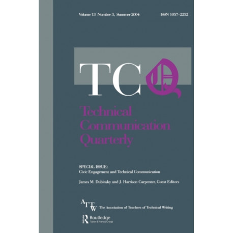Civic Engagement and Technical Communication: A Special Issue of Technical Communication Quarterly