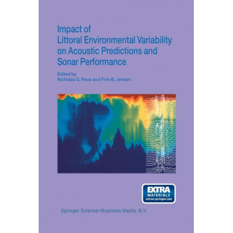 Impact of Littoral Environmental Variability on Acoustic Predictions and Sonar Performance