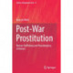 Post-War Prostitution: Human Trafficking and Peacekeeping in Kosovo