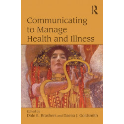 Communicating to Manage Health and Illness