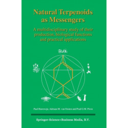 Natural Terpenoids as Messengers: A multidisciplinary study of their production, biological functions and practical applications