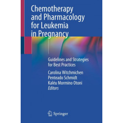 Chemotherapy and Pharmacology for Leukemia in Pregnancy: Guidelines and Strategies for Best Practices