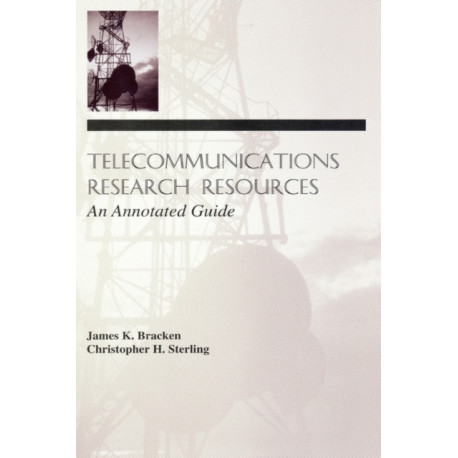 Telecommunications Research Resources: An Annotated Guide