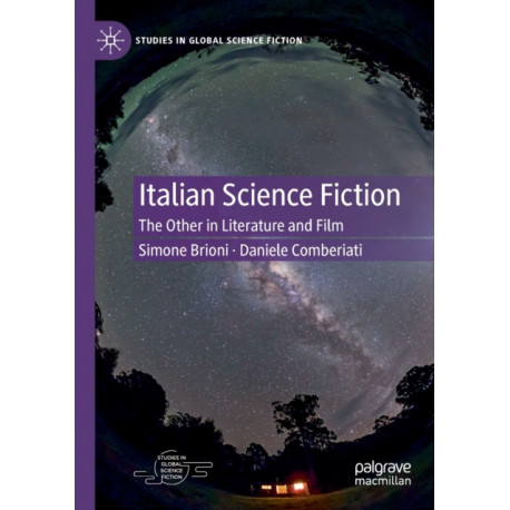Italian Science Fiction: The Other in Literature and Film