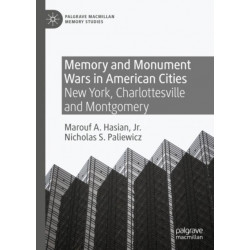 Memory and Monument Wars in American Cities: New York, Charlottesville and Montgomery