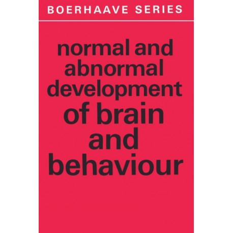 Normal and Abnormal Development of Brain and Behaviour