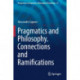 Pragmatics and Philosophy. Connections and Ramifications