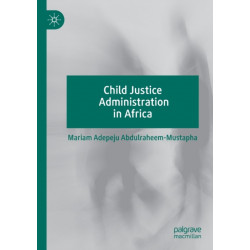 Child Justice Administration in Africa