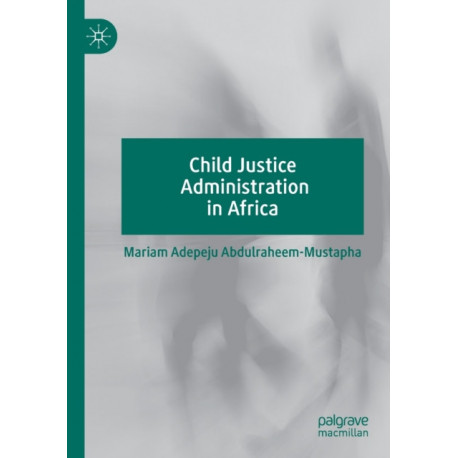 Child Justice Administration in Africa