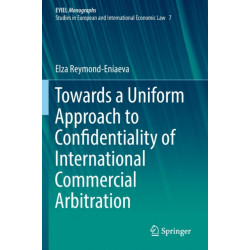 Towards a Uniform Approach to Confidentiality of International Commercial Arbitration
