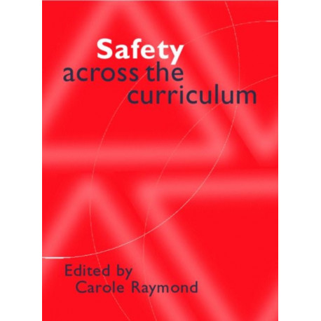 Safety Across the Curriculum: Key Stages 1 and 2