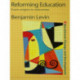 Reforming Education: From Origins to Outcomes