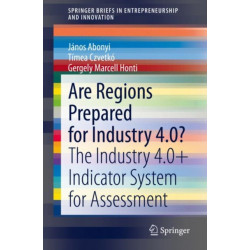 Are Regions Prepared for Industry 4.0?: The Industry 4.0+ Indicator System for Assessment