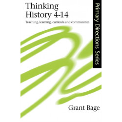 Thinking History 4-14: Teaching, Learning, Curricula and Communities