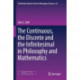 The Continuous, the Discrete and the Infinitesimal in Philosophy and Mathematics